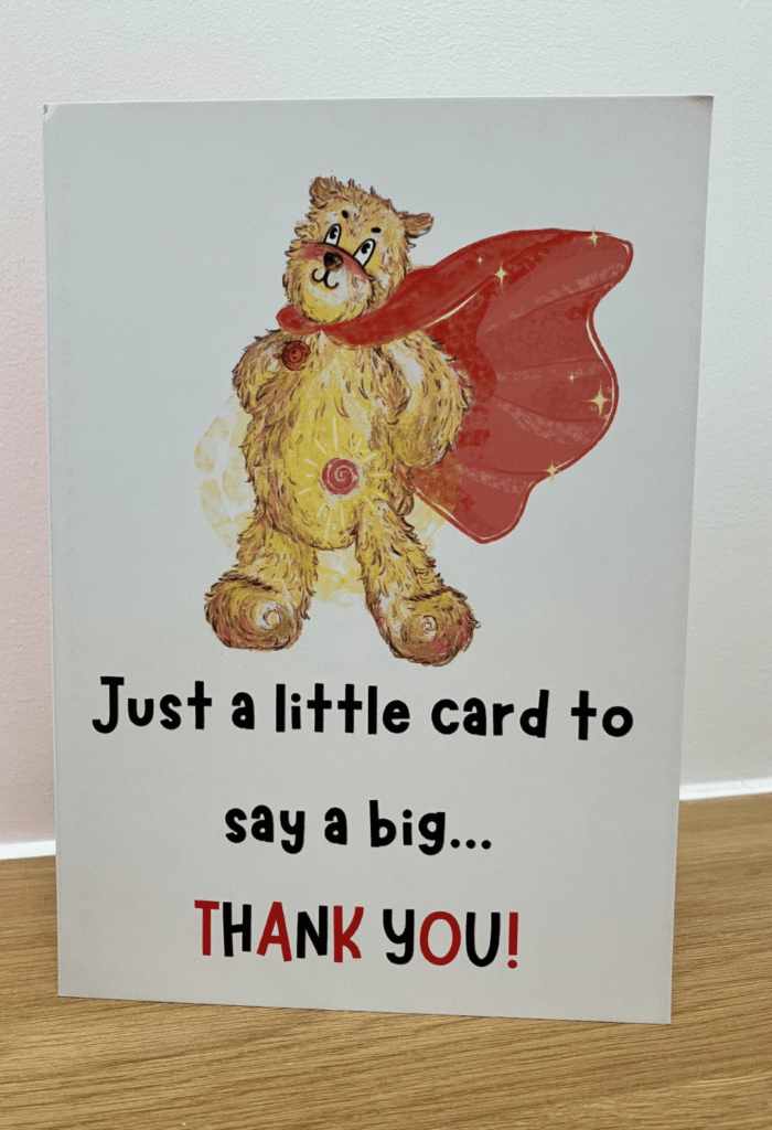 Photo of a card CliniMed received from A Bear Named Buttony with the words 'Just a little card to say a big thank you'.